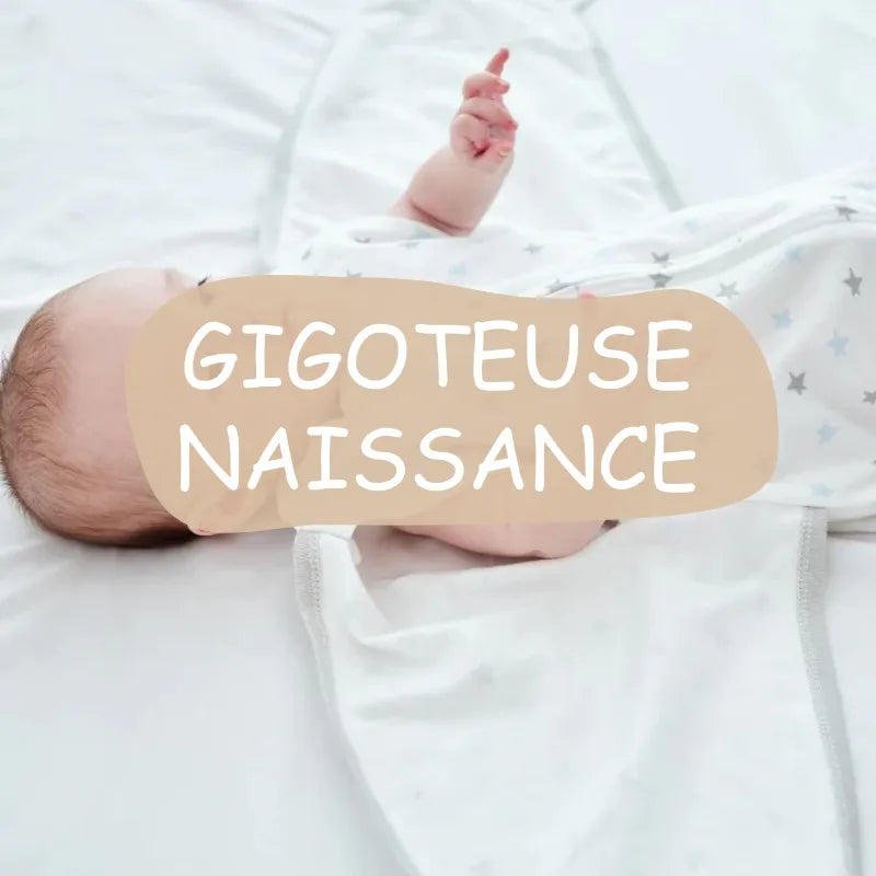 Gigoteuse Naissance